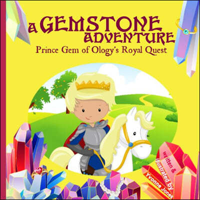 A Gemstone Adventure: Prince Gem of Ology's Royal Quest