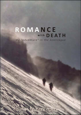 Romance with Death - My Adventure in the Aconagua