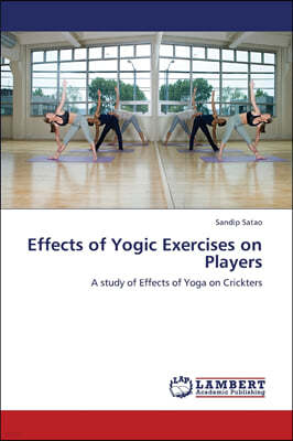 Effects of Yogic Exercises on Players