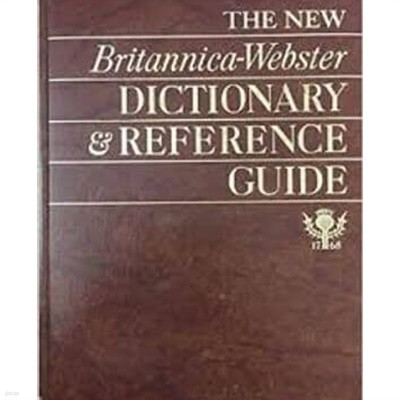 The New Britannica-Webster Dictionary & Reference Guide