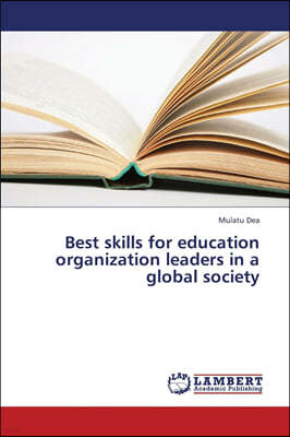 Best Skills for Education Organization Leaders in a Global Society