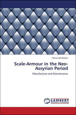 Scale-Armour in the Neo-Assyrian Period