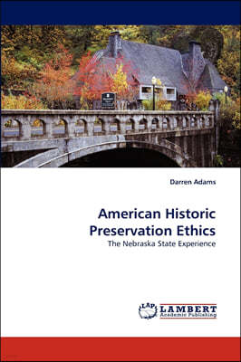 American Historic Preservation Ethics