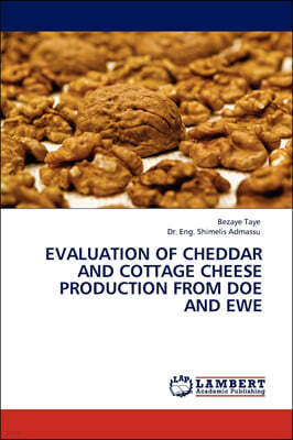 Evaluation of Cheddar and Cottage Cheese Production from Doe and Ewe