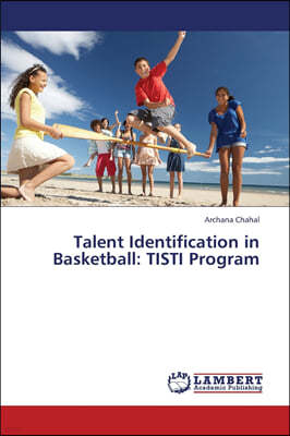 Talent Identification in Basketball: TISTI Program