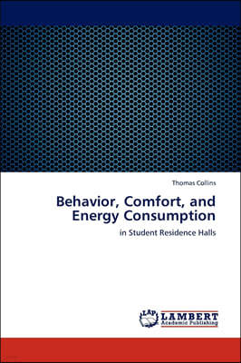 Behavior, Comfort, and Energy Consumption