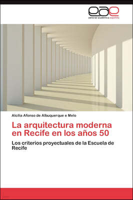 La arquitectura moderna en Recife en los anos 50