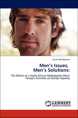 Men's Issues, Men's Solutions