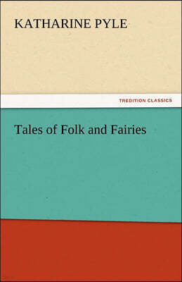 Tales of Folk and Fairies