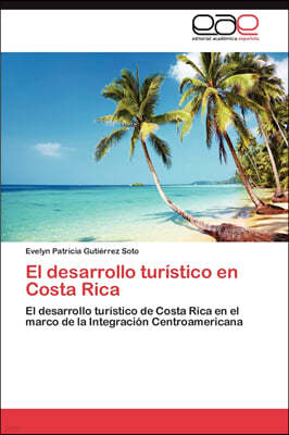 El desarrollo turistico en Costa Rica