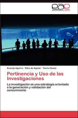 Pertinencia y Uso de las Investigaciones