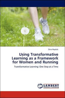 Using Transformative Learning as a Framework for Women and Running