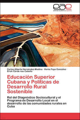 Educacion Superior Cubana y Politicas de Desarrollo Rural Sostenible