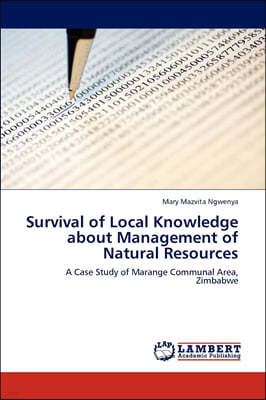 Survival of Local Knowledge about Management of Natural Resources