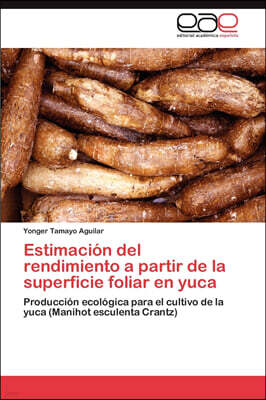 KS OmniScriptum Publishing Estimacion del rendimiento a partir de la superficie foliar en yuca