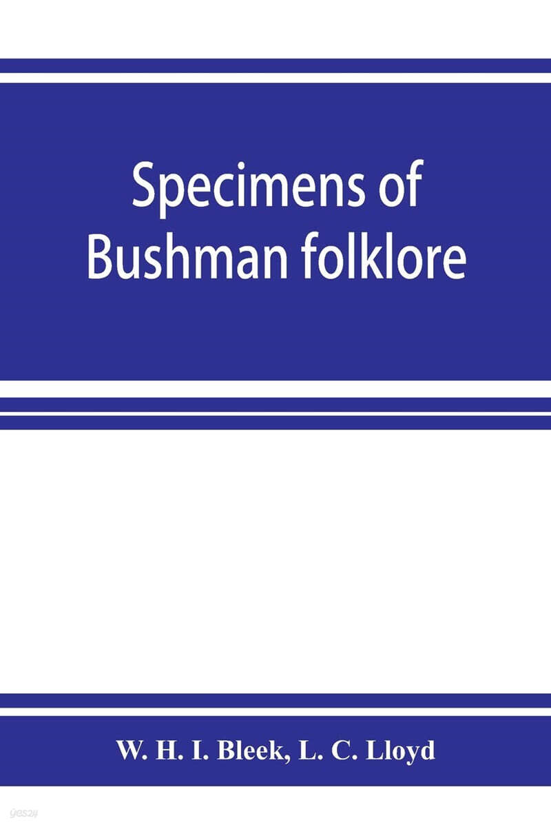 Specimens of Bushman folklore 예스24