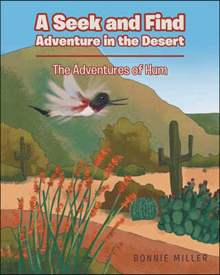 A Seek and Find Adventure in the Desert: The Adventures of Hum