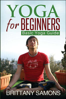 Yoga for Beginners: Basic Yoga Guide