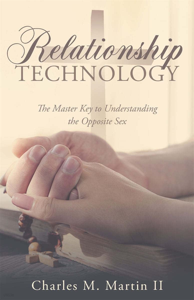 Relationship Technology: The Master Key to Understanding the Opposite Sex