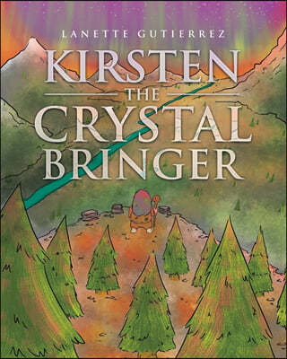Kirsten The Crystal Bringer