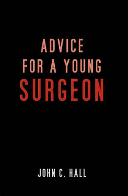 Advice for a Young Surgeon