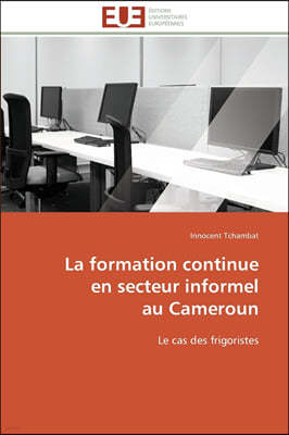 La Formation Continue En Secteur Informel Au Cameroun