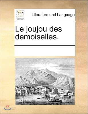 Le Joujou Des Demoiselles.