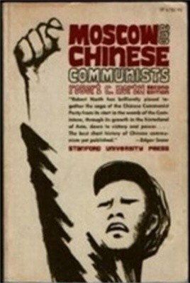 Moscow and Chinese Communists (2nd, Paperback)