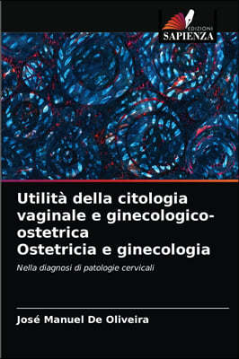 Utilita della citologia vaginale e ginecologico-ostetrica Ostetricia e ginecologia