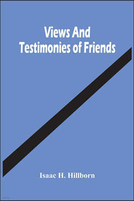 Views And Testimonies Of Friends