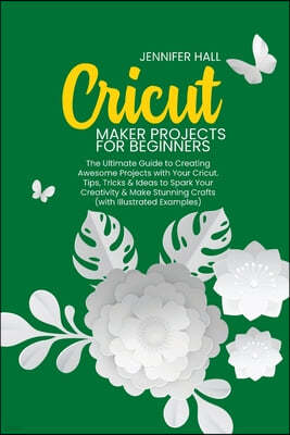 CRICUT MAKER PROJECTS FOR BEGINNERS