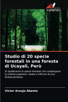 Studio di 20 specie forestali in una foresta di Ucayali, Peru