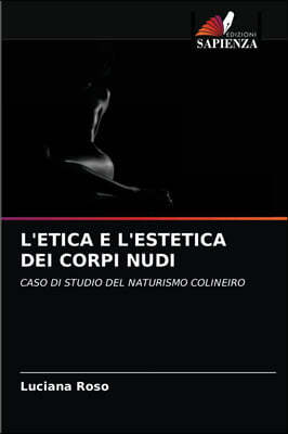 L'Etica E l'Estetica Dei Corpi Nudi