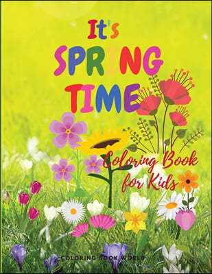 It's Spring Time - Coloring Book for all ages