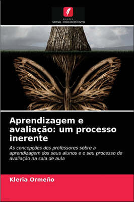 Aprendizagem e avaliacao: um processo inerente