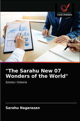 "The Sarahu New 07 Wonders of the World"
