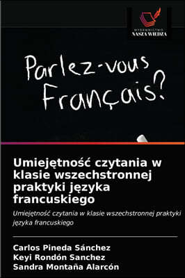 Umiej?tno?c czytania w klasie wszechstronnej praktyki j?zyka francuskiego