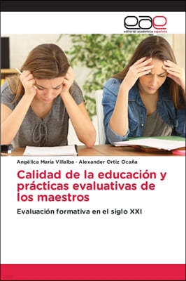 Calidad de la educacion y practicas evaluativas de los maestros