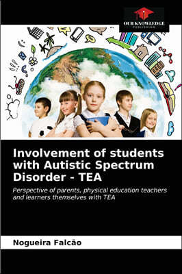 Involvement of students with Autistic Spectrum Disorder - TEA