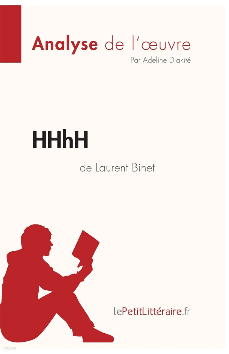 HHhH de Laurent Binet (Analyse de l'oeuvre): Analyse complete et resume detaille de l'oeuvre