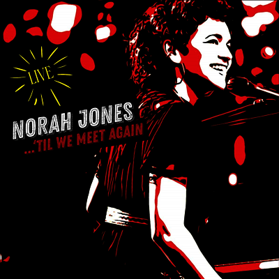Norah Jones — Til We Meet Again (Live) 앨범 커버