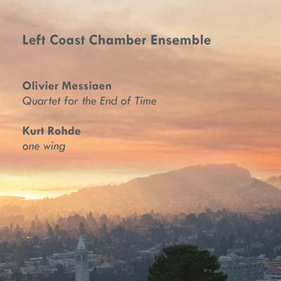 Left Coast Chamber Ensemble ޽þ: ð    / ε: ϳ  (Messiaen: Quartet For the End of Time) 