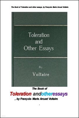 ׸  ΰ  ٸ ̵.The Book of Toleration and other essays, by Francois- Marie Arouet Voltaire