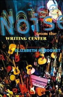 Noise From The Writing Center