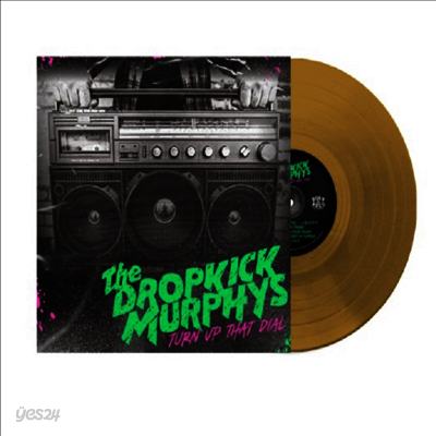 Dropkick Murphys - Turn Up That Dial (Ltd)(Colored LP)