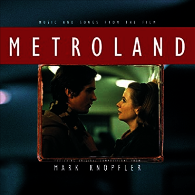 Mark Knopfler — Metroland (메트로랜드) (Music & Songs From The Film)(Soundtrack) 앨범 커버