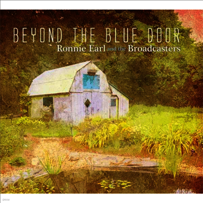 Ronnie Earl & The Broadcasters — Beyond The Blue Door 앨범 커버