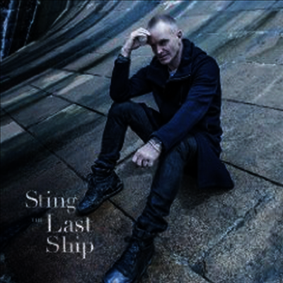 Sting — Last Ship (Gatefold Cover) 앨범 커버
