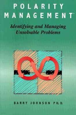 Polarity Management: Identifying and Managing Unsolvable Problems