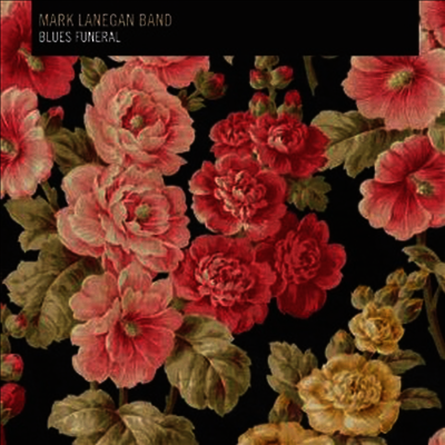 Mark Lanegan Band — Blues Funeral 앨범 커버